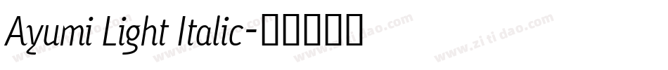 Ayumi Light Italic字体转换